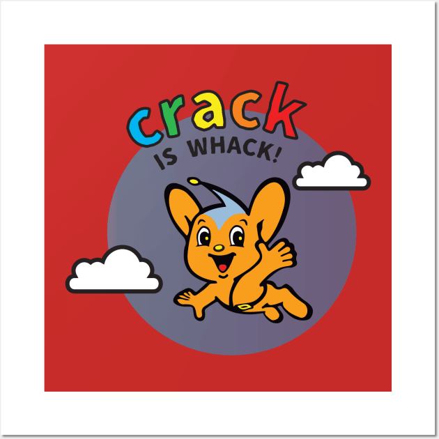 Pipokun - Crack is Whack! Wall Art by PsychicCat